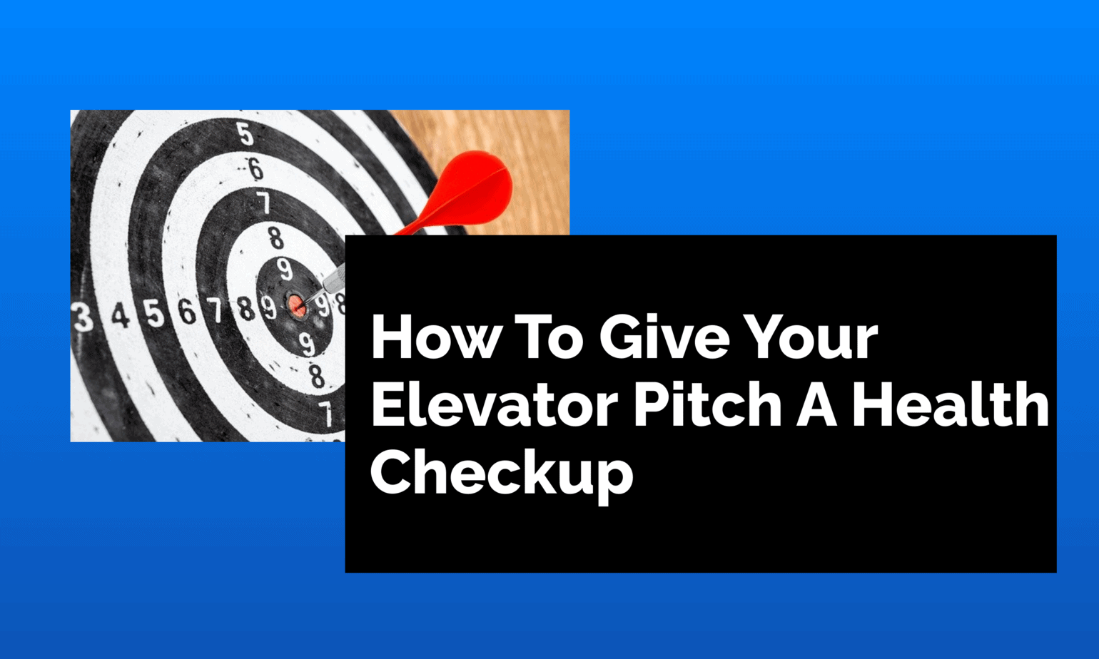 Elevator-Pitch-Health-Checkup