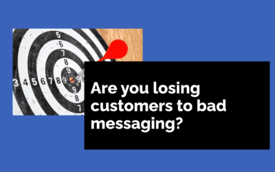 Are you losing customers to bad messaging?